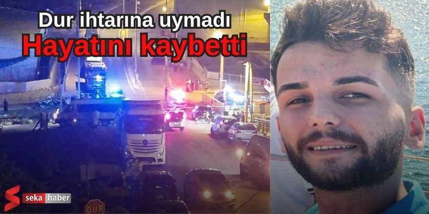 'Dur' ihtarına uymayan genç, polisin ateşi sonucu hayatını kaybetti